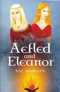 Aefled & Eleanor: A Poet’s Tale