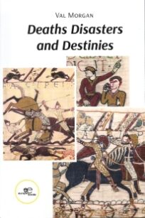 Deaths, Disasters and Destinies: Anglo-Norman History in Twelve Lives